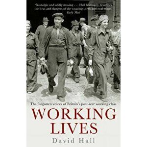 Working Lives, Paperback - David Hall imagine