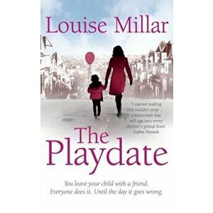 The Playdate, Paperback - Louise Millar imagine