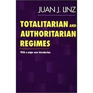 Totalitarian and Authoritarian Regimes, Paperback - Juan J. Linz imagine