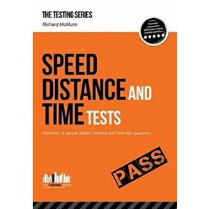 Speed, Distance and Time Tests: Over 450 Sample Speed, Distance and Time Test Questions, Paperback - Richard McMunn imagine
