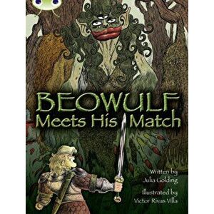 Bug Club Independent Fiction Year 4 Grey B Beowulf Meets His Match, Paperback - Julia Golding imagine