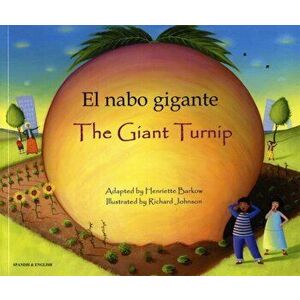 The Giant Turnip (English/Spanish). 2 Revised edition, Paperback - Henriette Barkow imagine