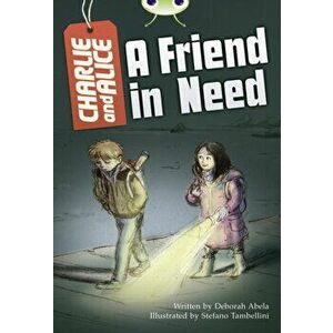 Bug Club Independent Fiction Year 4 Grey B Charlie and Alice A Friend in Need, Paperback - *** imagine