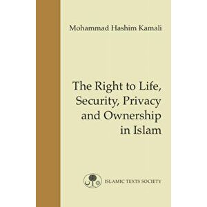 The Right to Life, Security, Privacy and Ownership in Islam, Paperback - Mohammad Hashim Kamali imagine
