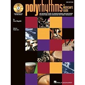 Polyrhythms. The Musician's Guide, 2nd ed - *** imagine