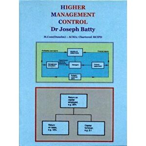 Higher Management Control. 4 ed, Hardback - Joseph Dr. Batty imagine