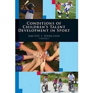 Conditions of Children's Talent Development in Sport, Paperback - Ronnie Lidor imagine