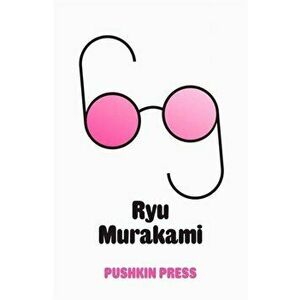 Sixty-Nine, Paperback - Ryu (Author) Murakami imagine