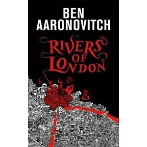 Rivers of London. The 10th Anniversary Special Edition, Hardback - Ben Aaronovitch imagine