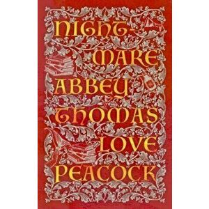 Nightmare Abbey, Paperback - Thomas Love Peacock imagine