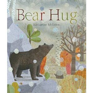 Bear Hug, Paperback - Katharine McEwen imagine
