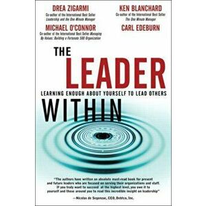 Leader Within, The. Learning Enough About Yourself to Lead Others, Hardback - Carl Edeburn imagine