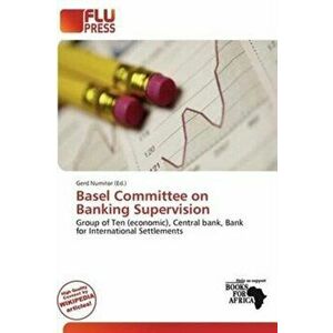 Basel Committee on Banking Supervision, Paperback - *** imagine