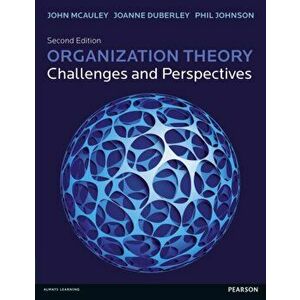 Organization Theory. Challenges and Perspectives, 2 ed, Paperback - Joanne Duberley imagine