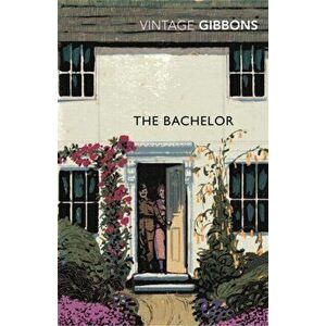 The Bachelor, Paperback - Stella Gibbons imagine