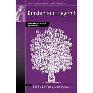Kinship and Beyond. The Genealogical Model Reconsidered, Paperback - *** imagine