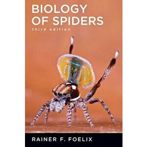 Biology of Spiders. 3 Revised edition, Paperback - Rainer Foelix imagine