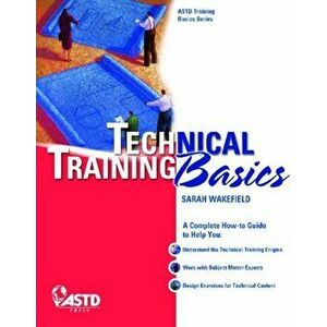 Technical Training Basics, Paperback - Sarah Wakefield imagine