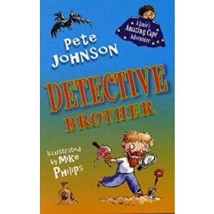 Detective Brother, Paperback - Pete Johnson imagine