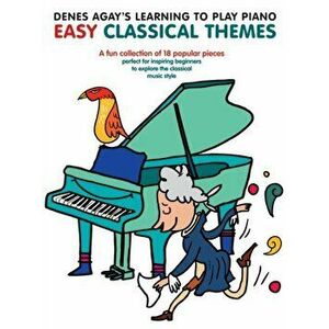 Learning to Play Piano Easy Classic - Denes Agay imagine