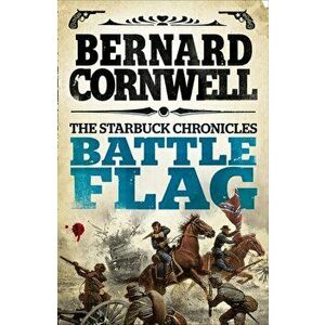 Battle Flag, Paperback - Bernard Cornwell imagine