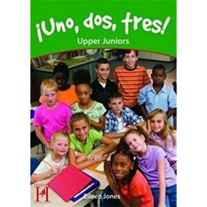 Uno, dos, tres! Upper Juniors, Paperback - Eileen Jones imagine