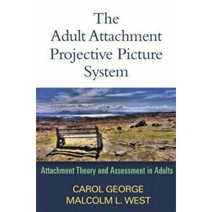 The Adult Attachment Projective Picture System. Attachment Theory and Assessment in Adults, Hardback - Bob Marvin imagine