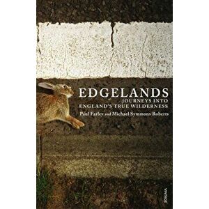 Edgelands, Paperback - Paul Farley imagine