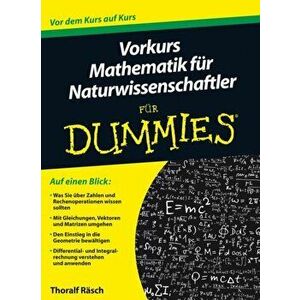 Vorkurs Mathematik fur Naturwissenschaftler fur Dummies, Paperback - Thoralf Rasch imagine
