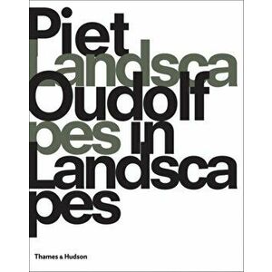 Piet Oudolf. Landscapes In Landscapes, Paperback - Piet Oudolf imagine