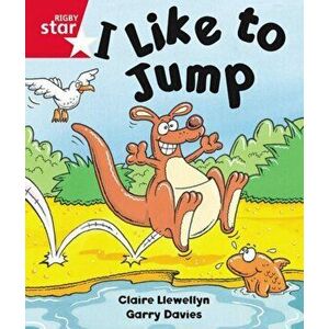 Rigby Star Guided Reception: Red Level: I Like to Jump Pupil Book (single), Paperback - Claire Llewellyn imagine