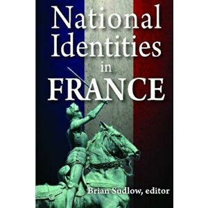National Identities in France, Hardback - Brian Sudlow imagine
