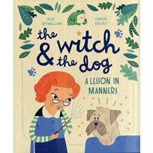 The Witch and the Dog, Paperback - Sue McMillan imagine