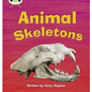 Bug Club Phonics Non-Fiction Year 1 Phase 5 Set 17 Animal Skeletons, Paperback - Paul Shipton imagine