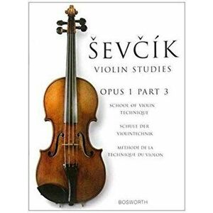 School of Violin Technique, Opus 1 Part 3. Otakar Sevcik: Violin Studies - Otakar Sevcik imagine