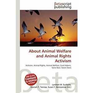 About Animal Welfare and Animal Rights Activism, Paperback - *** imagine