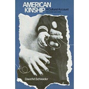 American Kinship. A Cultural Account, 2 Revised edition, Paperback - David M. Schneider imagine