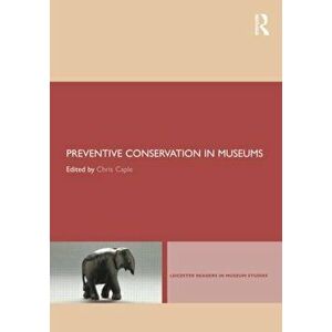 Preventive Conservation in Museums, Paperback - *** imagine