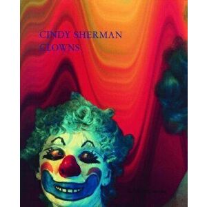 Clowns, Hardback - Cindy Sherman imagine