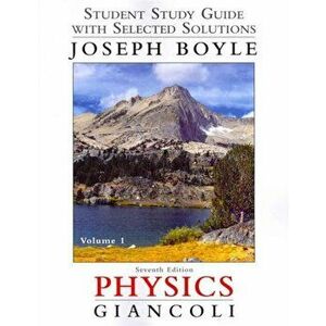 Student Study Guide & Selected Solutions Manual for Physics. Principles with Applications Volume 1, 7 ed, Paperback - Joe Boyle imagine