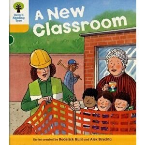 Oxford Reading Tree: Level 5: More Stories B: A New Classroom, Paperback - Roderick Hunt imagine