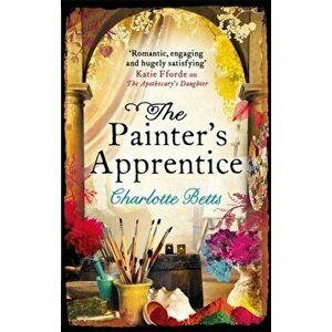 The Painter's Apprentice, Paperback - Charlotte Betts imagine