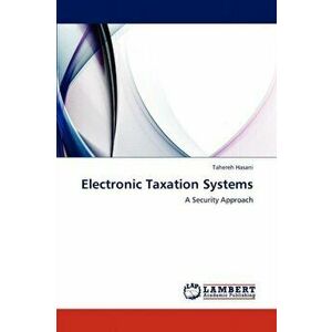 Electronic Taxation Systems, Paperback - Tahereh Hasani imagine