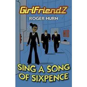 Sing A Song of Sixpence, Paperback - Roger Hurn imagine