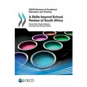 A skills beyond school review of South Africa, Paperback - Organisation for Economic Co-operation and Development imagine