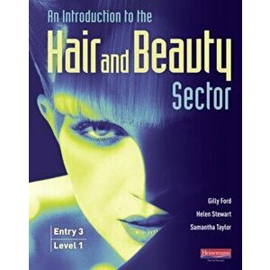 Introduction to Hair and Beauty Sector Student Book. Entry 3 and Level 1, Paperback - Samantha Taylor imagine