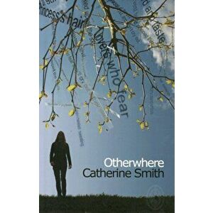 Otherwhere. Initial ed., Paperback - Catherine Smith imagine