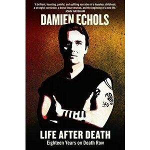 Life After Death. Eighteen Years on Death Row, Main - Print on Demand, Paperback - Damien Echols imagine