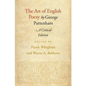 The Art of English Poesy. A Critical Edition, Paperback - George Puttenham imagine