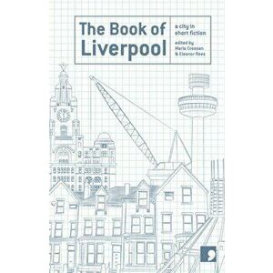 The Book of Liverpool. A City in Short Fiction, Paperback - Dinesh Allirajah imagine